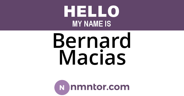 Bernard Macias