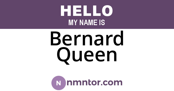 Bernard Queen