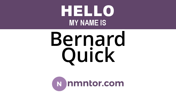 Bernard Quick