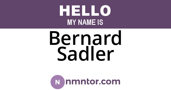 Bernard Sadler