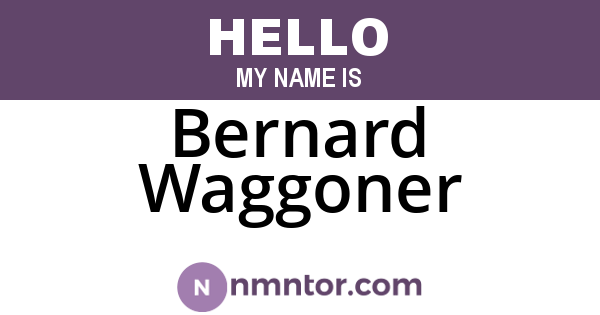 Bernard Waggoner