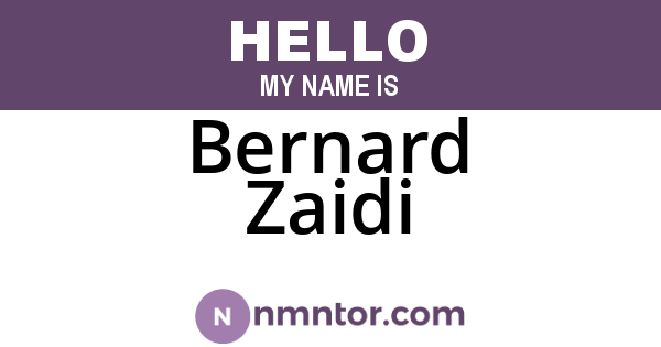 Bernard Zaidi