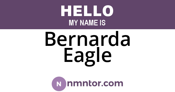 Bernarda Eagle