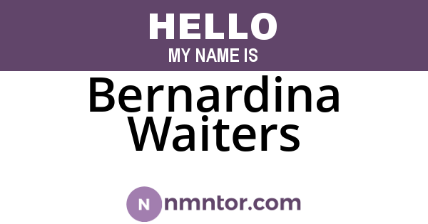 Bernardina Waiters