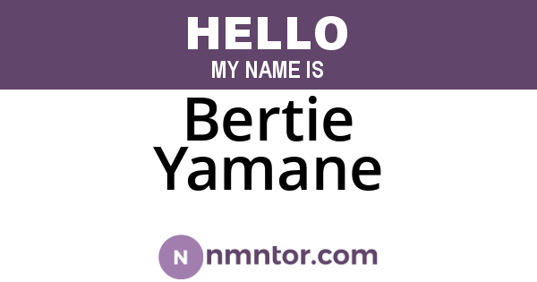 Bertie Yamane