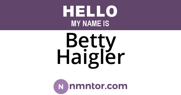 Betty Haigler