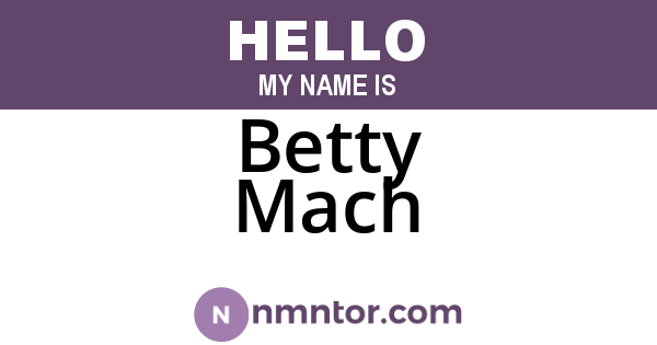Betty Mach