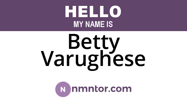 Betty Varughese