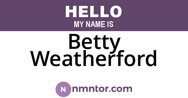 Betty Weatherford