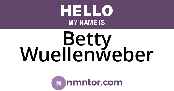 Betty Wuellenweber