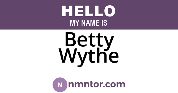 Betty Wythe