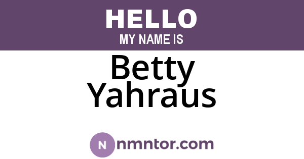 Betty Yahraus