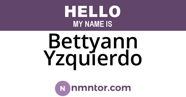 Bettyann Yzquierdo