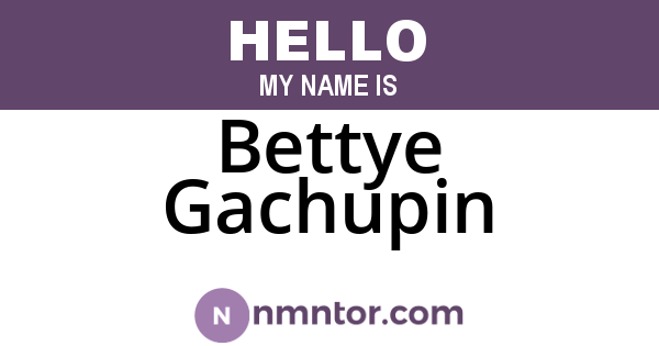 Bettye Gachupin