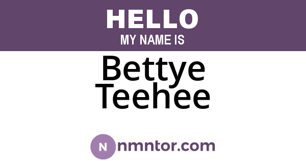 Bettye Teehee