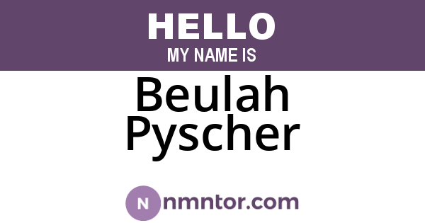 Beulah Pyscher