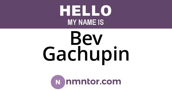 Bev Gachupin