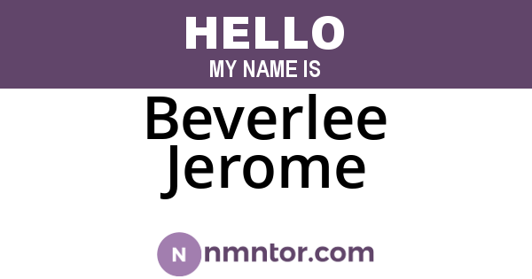 Beverlee Jerome