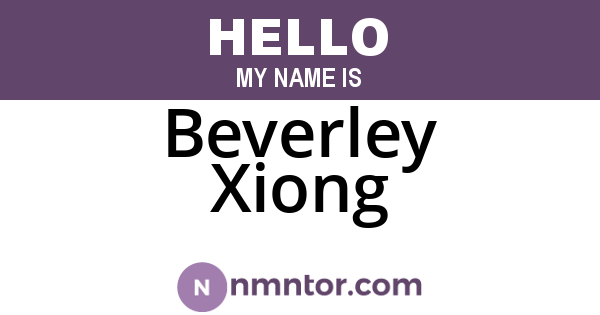 Beverley Xiong