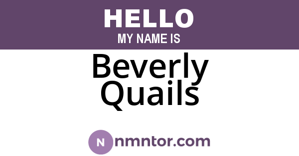 Beverly Quails