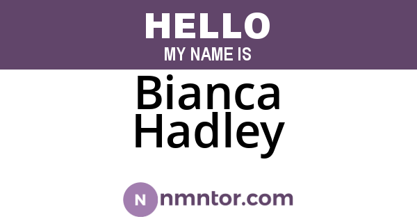 Bianca Hadley