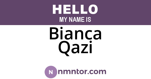 Bianca Qazi