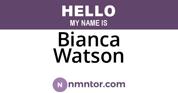 Bianca Watson