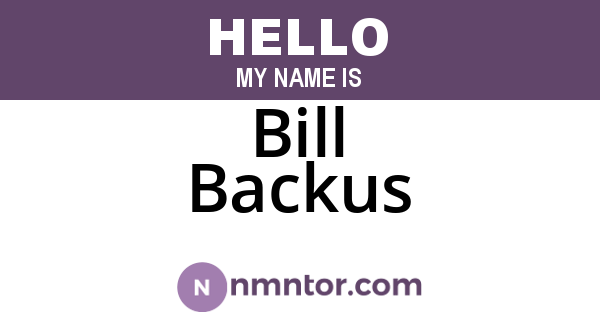 Bill Backus