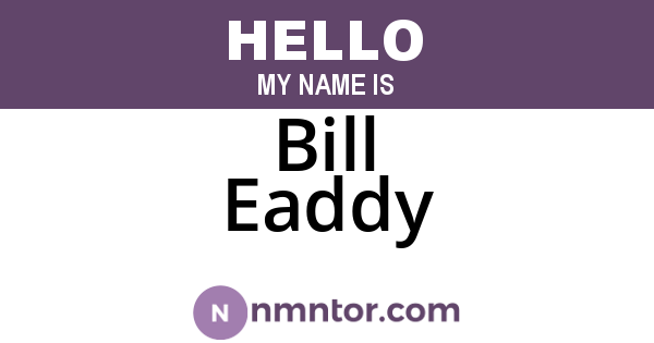 Bill Eaddy