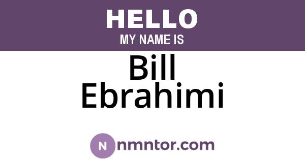 Bill Ebrahimi