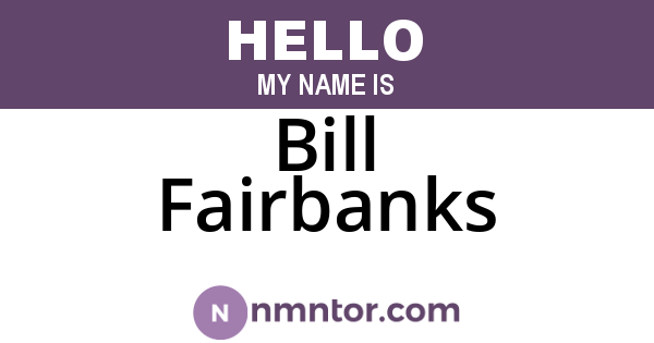 Bill Fairbanks