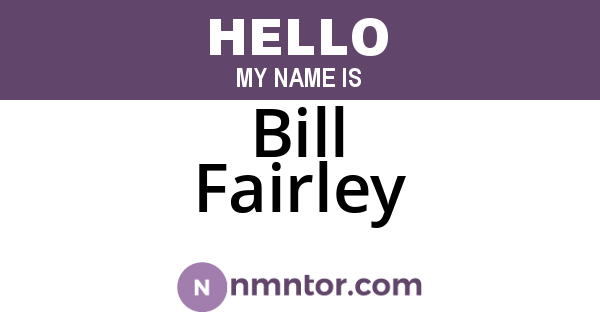 Bill Fairley