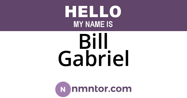 Bill Gabriel