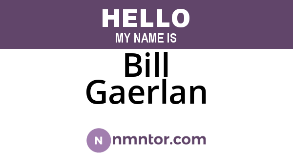 Bill Gaerlan
