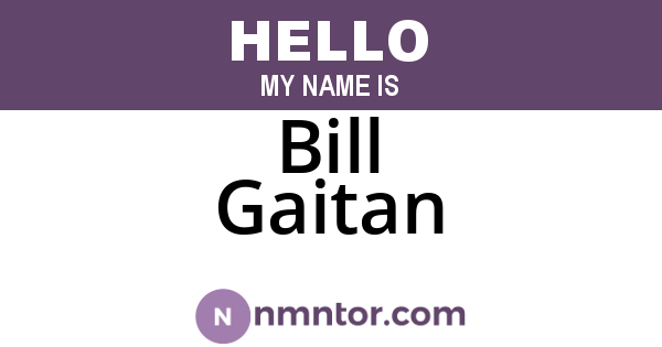 Bill Gaitan