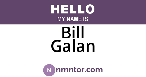 Bill Galan
