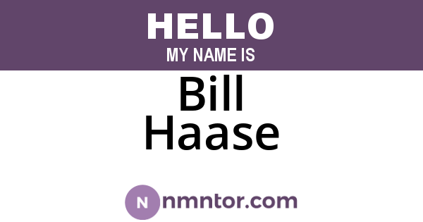 Bill Haase