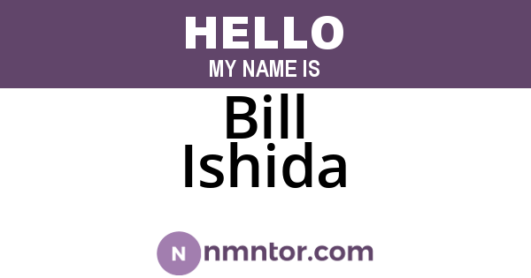 Bill Ishida