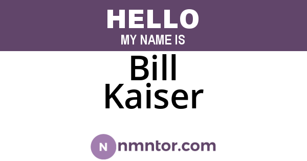 Bill Kaiser