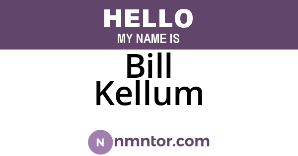 Bill Kellum