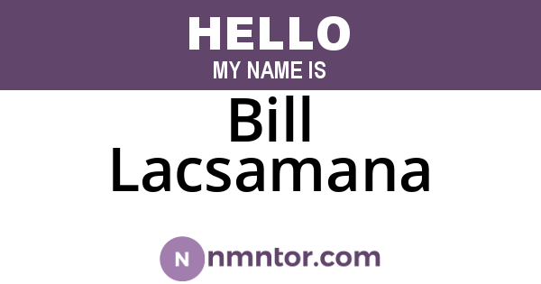 Bill Lacsamana