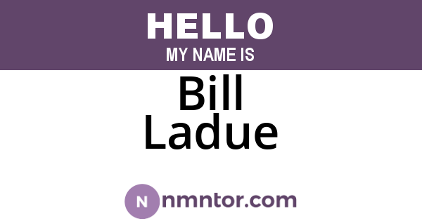 Bill Ladue