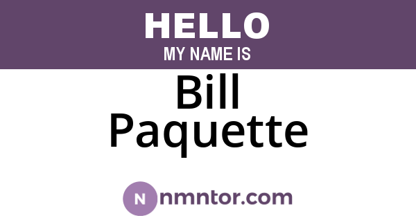 Bill Paquette