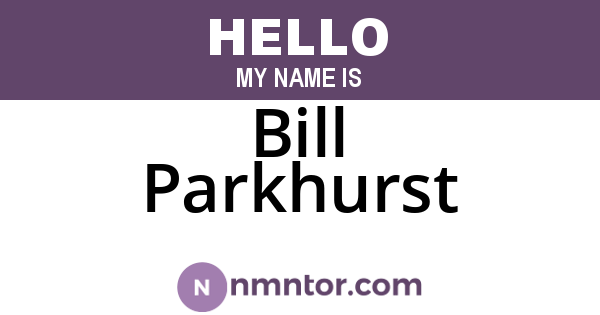 Bill Parkhurst