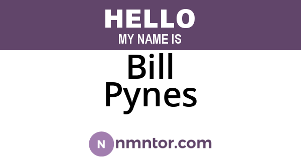 Bill Pynes