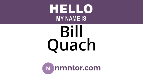 Bill Quach