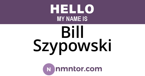 Bill Szypowski