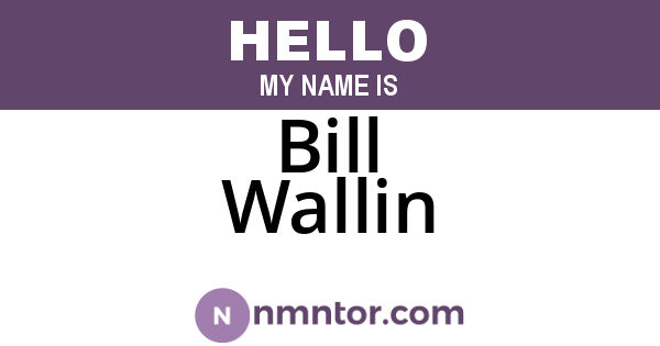 Bill Wallin
