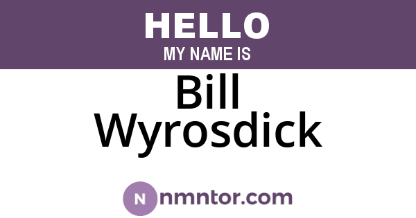 Bill Wyrosdick