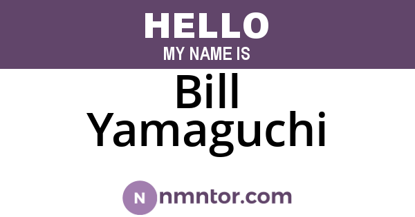 Bill Yamaguchi
